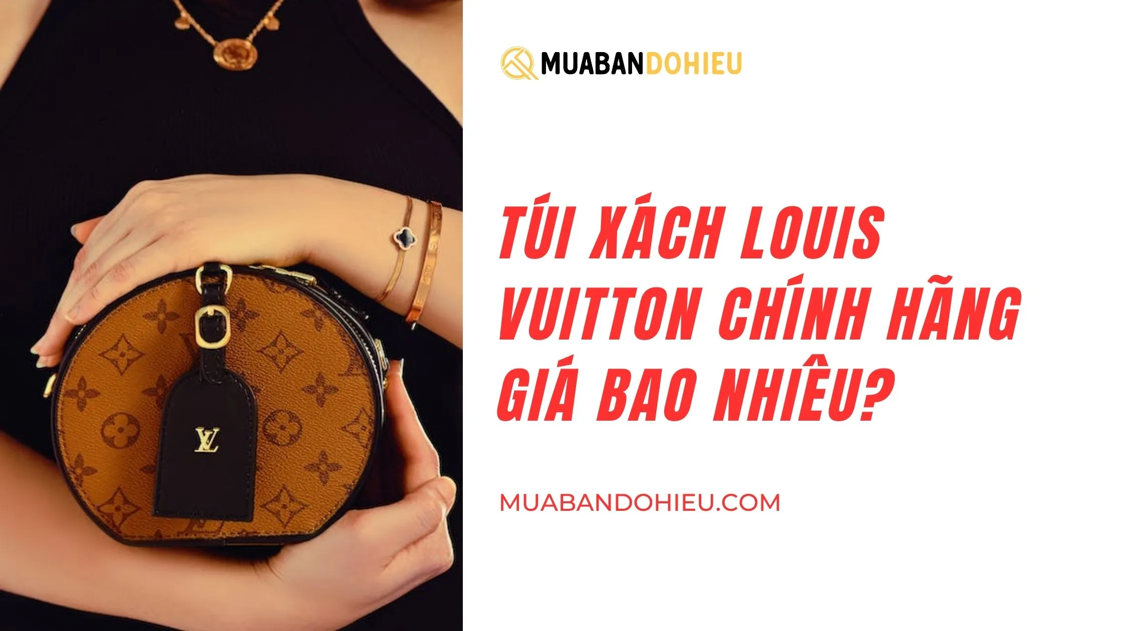 Túi xách Louis Vuitton chính hãng giá bao nhiêu?